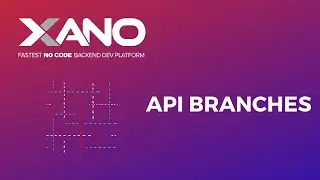 API Branches