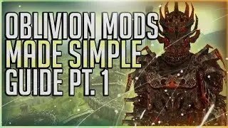 Oblivion Mod Install Guide (2020) - MADE SIMPLE!