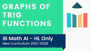 Graphs of Trig Functions [IB Math AI HL]