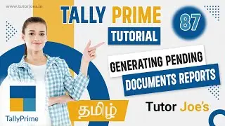 Generating Pending Documents Reports in Tally Prime  in Tamil | Tutor Joes