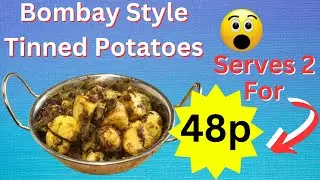 BUDGET COOKING | BOMBAY STYLE | TINNED POTATOES