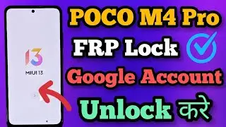 Poco M4 Pro MIUI 13 FRP/Google Account Lock Remove Without Pc | Apps Not Opening | 100% Solution ||