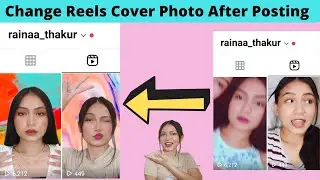 Change Reels cover photo after posting tutorial | upside down, rotate problem, how to use instagram