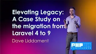 Elevating Legacy: A Case Study on the migration from Laravel 4 to 9 - Dave Liddament