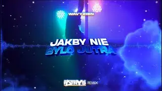 Wavyzien - Jakby nie było jutra (DJ PATRYŚ REMIX) 2023