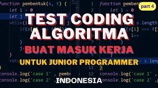 Soal Jawab Test Coding Algoritma Masuk Kerja dengan Javascript | part 4