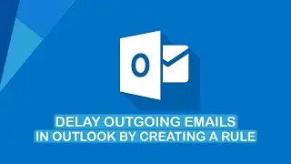 How to delay all outgoing emails in Outlook?