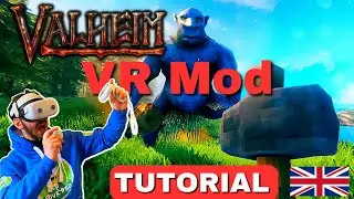 How to play Valheim in VR:  Mod Tutorial (Quick!)