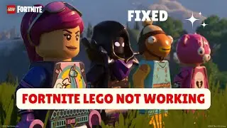 Fix "Fortnite Lego Not Working" On Windows PC Guide!"