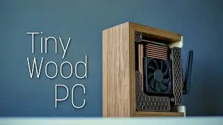 DIY Compact PC Case (Wooden) - ITX Gaming PC