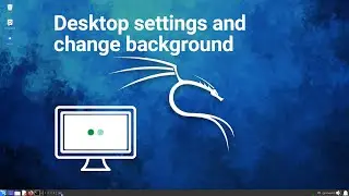 How to Customize Your Desktop Settings & Change Background Image  #kalilinux