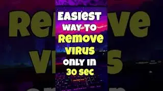 How to remove 'Virus' in 30 sec from your PC | Remove Virus from Windows 10 | Windows 10 tips 2022