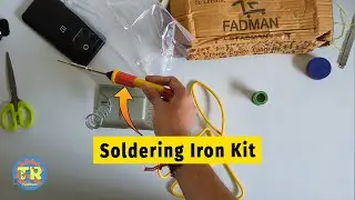 Fadman Soldering Iron Kit Unxboxing and Testing