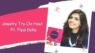 Pipa Bella Try On Haul