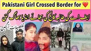 FA ki 🇵🇰 Larki India Bhaag gye - illegal Border Crossing Love Story Drop Scene