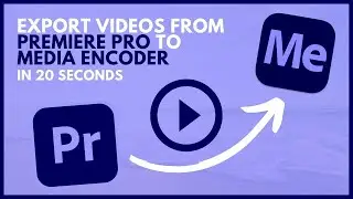 How to Export a Video from Premier Pro with Media Encoder in 2 Minutes