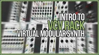 An Intro to VCV Rack - Free Open Source Virtual Modular Synthesizer