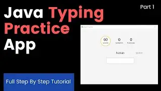 Java Typing Practice Application - Full JavaFX Tutorial | Part #1