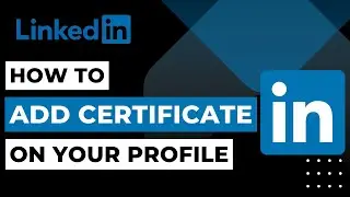 How to Add Certificate on LinkedIn | 2023