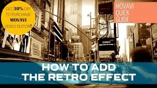 How to make the old movie retro effect  - Movavi Video Editor 10