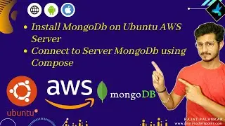 Install MongoDB on AWS ubuntu server & get connected to server  database using MongoDB composs