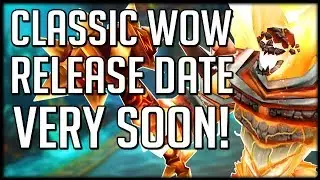 CLASSIC WOW RELEASE DATE ANNOUNCED! Awesome DEATHWING Mount | WoW News