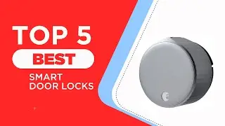 5 Best Smart Door Locks for 2024 | Reviews | Top Rated Models