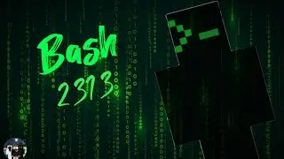 Minecraft Creepypasta | Bash 2313