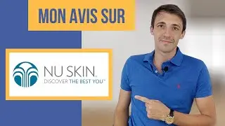 😏 Mon avis sur Nu Skin