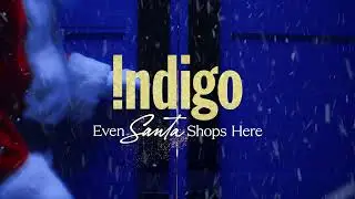 Indigo. Even Santa Shops Here