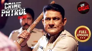 Ek Wanted Criminal Ki Talash Mein Police Hui Pareshan | Crime Patrol Satark 2 | Missing Cases