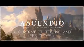 Hogwarts Legacy FPS Hotfix MOD / Improve the current stuttering