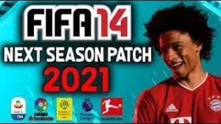 FIFA 14 NEXT SEASON FIFA 21 MOD PATCH 2021-FULL PATCH