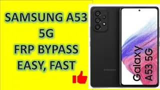 Incredible Solution Samsung A53 5G FRP Bypass