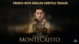 The Count of Monte-Cristo Official Trailer in French with Eng Sub | Pierre Niney, Bastien Bouillon