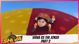 Shiva | शिवा | Episode 17 Part-2 | Shiva Vs The Joker