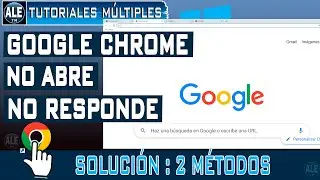 Google Chrome No Abre, No Carga, No funciona en Windows – Solución