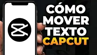 Cómo mover texto en Capcut (Fácil)