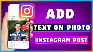 How To Add Text To Instagram Picture | Write Text On Instagram Photo Post