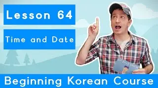 Billy Go’s Beginner Korean Course | #64: Time and Date