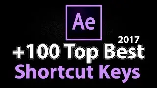 +100 the best Shortcut Keys | 10X Faster Work | Adobe After Effects