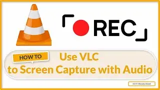 How to Use VLC to Screen Capture With Audio