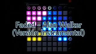 Faded - Alan Walker (Versión Instrumental)( Launchpad Mk2/UniPad Cover)