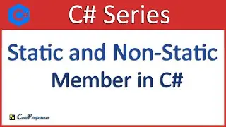 Static and Non Static Member in C# | Core Spider