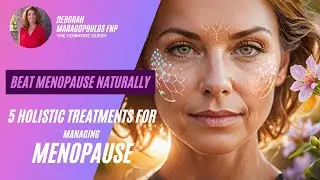 Beat Menopause Naturally: 5 Holistic Approaches to Manage Menopause Symptoms