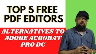 Top 5 Free PDF Editors and Adobe Acrobat Alternatives