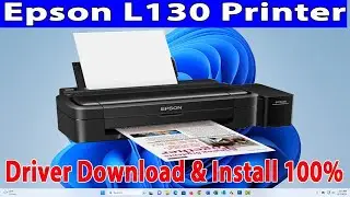 How to Download & Install Epson L130 Printer Driver in Windows 10/11.