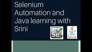 Selenium Automation and Java Learning with Srini- Quick Trailer on what to expect