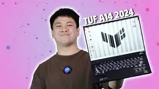 ASUS TUF GAMING A14 2024 - Laptop Gaming 14 inch MẠNH NHẤT hiện tại!