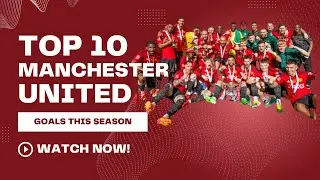 Top 10 Manchester United Goals This Season#top #top10 #top10football #football  #manchesterunited